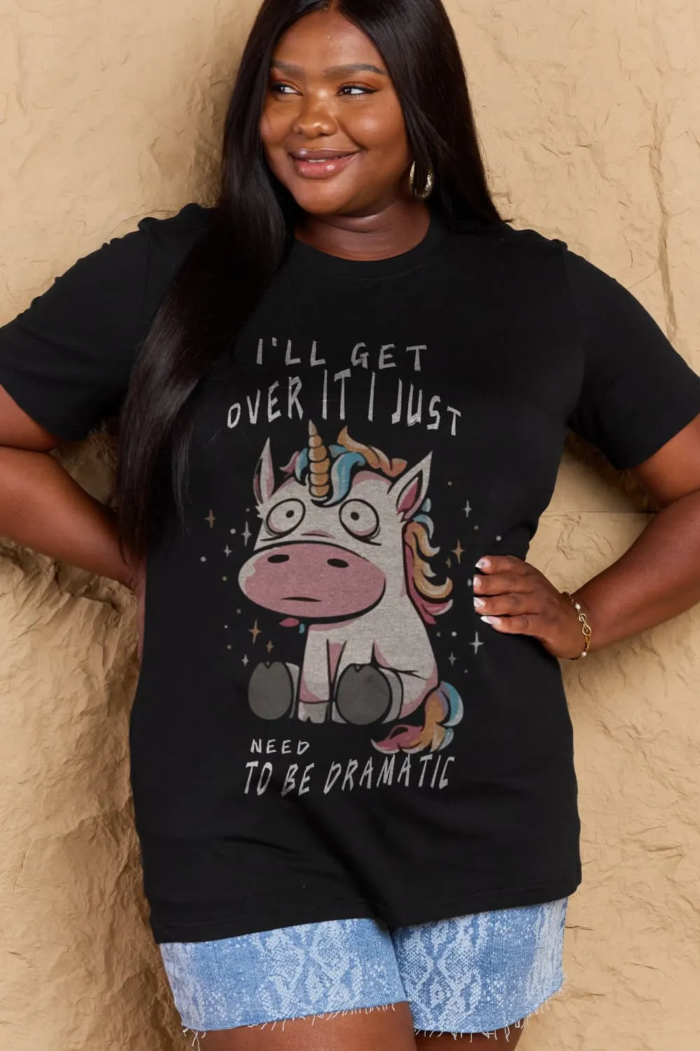 I'LL GET OVER IT I JUST NEED TO BE DRAMATIC Graphic Cotton Tee