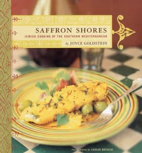 (Jewish) Joyce Goldstein. Saffron Shores: Jewish Cooking of the Southern Mediterranean